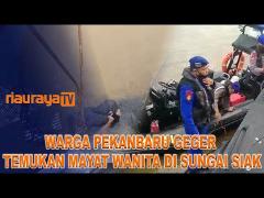 DITEMUKANNYA MAYAT WANITA DI SEKITAR PELABUHAN BAMBU KUNING, SUNGAI SIAK